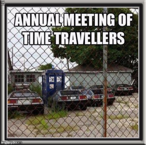 ANNUAL MEETING OF TIME TRAVELERS | made w/ Imgflip meme maker