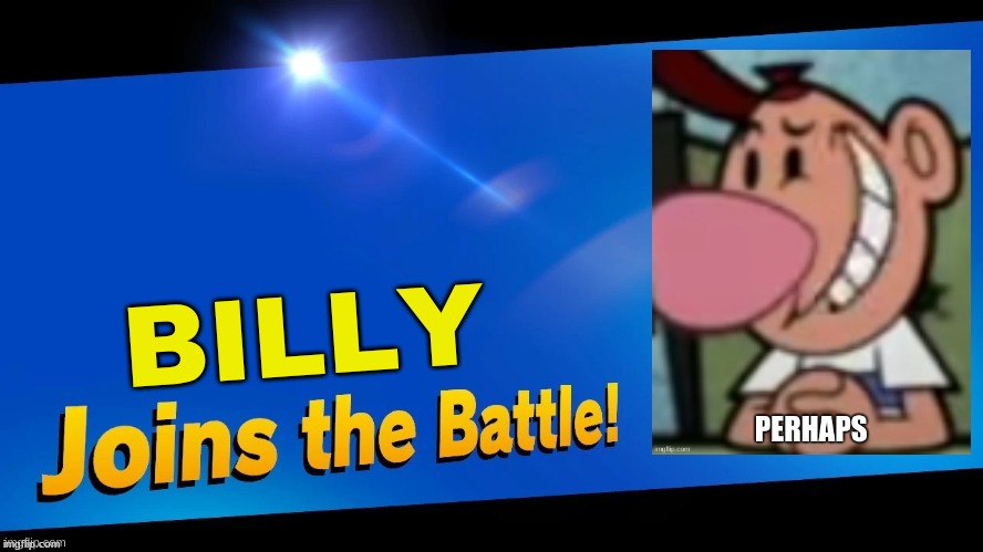if only... | BILLY | made w/ Imgflip meme maker