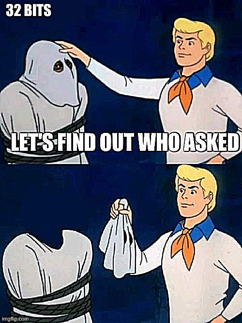 32 BITS | made w/ Imgflip meme maker