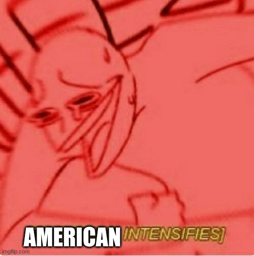 Wheeze | AMERICAN | image tagged in wheeze | made w/ Imgflip meme maker