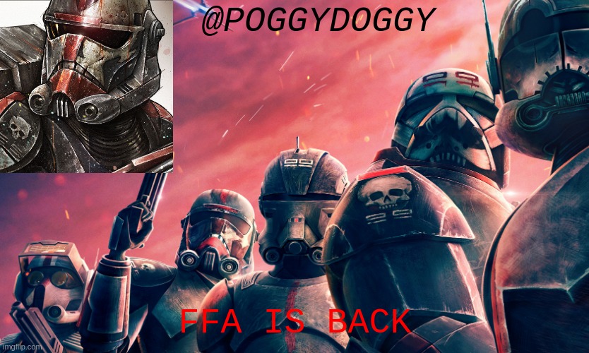 Poggydoggy temp | FFA IS BACK | image tagged in poggydoggy temp | made w/ Imgflip meme maker