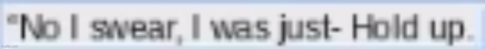 made w/ Imgflip meme maker