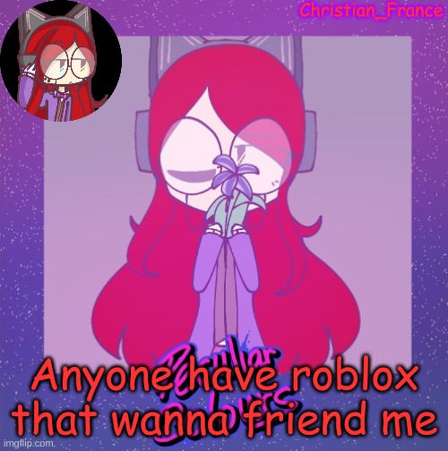 Bored | Anyone have roblox that wanna friend me | made w/ Imgflip meme maker