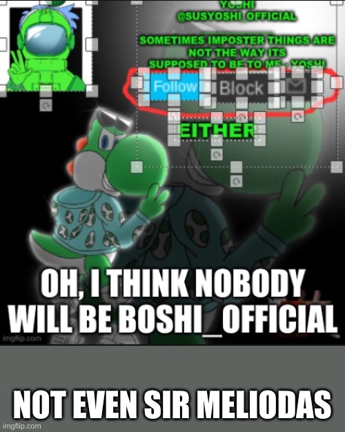 Bet | NOT EVEN SIR MELIODAS | made w/ Imgflip meme maker