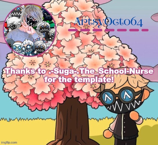 ArtsyOcto's Tokyo Machine Template (made by -Suga-) | Thanks to .-Suga-.The_School-Nurse for the template! | image tagged in artsyocto's tokyo machine template made by -suga- | made w/ Imgflip meme maker