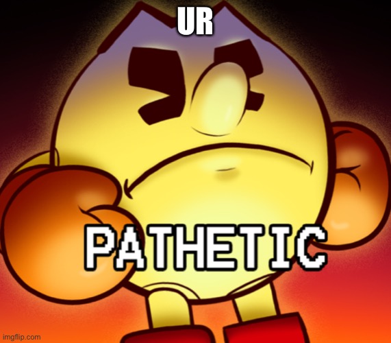 The person below was sus but above me is no one cares | UR | image tagged in pac-man pathetic | made w/ Imgflip meme maker