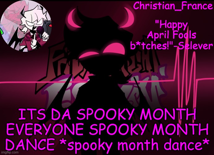 . | ITS DA SPOOKY MONTH EVERYONE SPOOKY MONTH DANCE *spooky month dance* | made w/ Imgflip meme maker