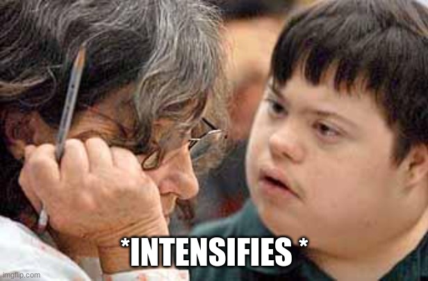 potato intesifies | *INTENSIFIES * | image tagged in potato intesifies | made w/ Imgflip meme maker