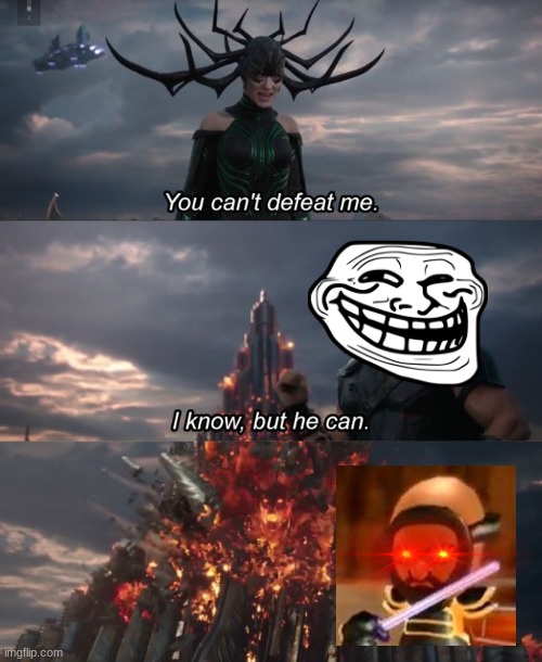 You can't defeat me | image tagged in you can't defeat me | made w/ Imgflip meme maker