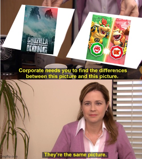 Bowser vs donkey Kong vs Godzilla vs kong | image tagged in there the same image | made w/ Imgflip meme maker