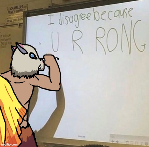 inosuke u r rong | image tagged in inosuke u r rong | made w/ Imgflip meme maker