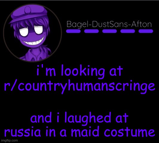 wtf is wrong with me | i'm looking at r/countryhumanscringe; and i laughed at russia in a maid costume | image tagged in announcement thing 12 | made w/ Imgflip meme maker