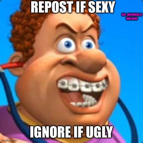 REPOST NOW | REPOST IF SEXY; SIR_MELIODAS2.0 WAS HERE; IGNORE IF UGLY | image tagged in disney killed star wars,star wars kills disney | made w/ Imgflip meme maker