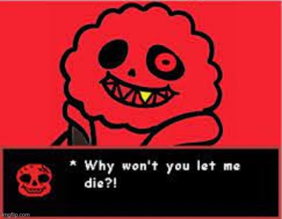 this is hilarious and relatable at the same time | image tagged in memes,sans,undertale | made w/ Imgflip meme maker