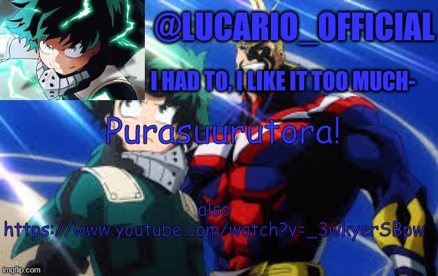 Purasuurutora! also https://www.youtube.com/watch?v=_3wkyerSBpw | made w/ Imgflip meme maker