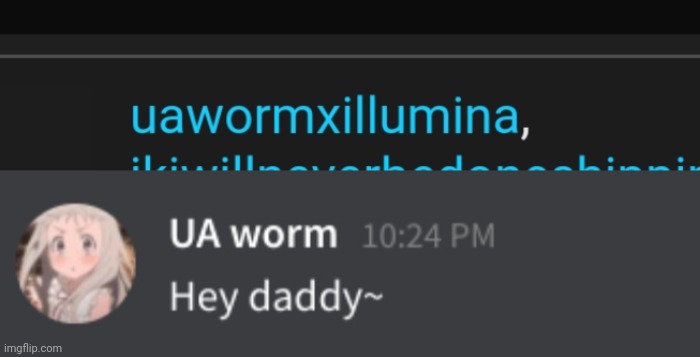 OK THIS IS A JOKE STFUU | image tagged in uaworm hey daddy | made w/ Imgflip meme maker