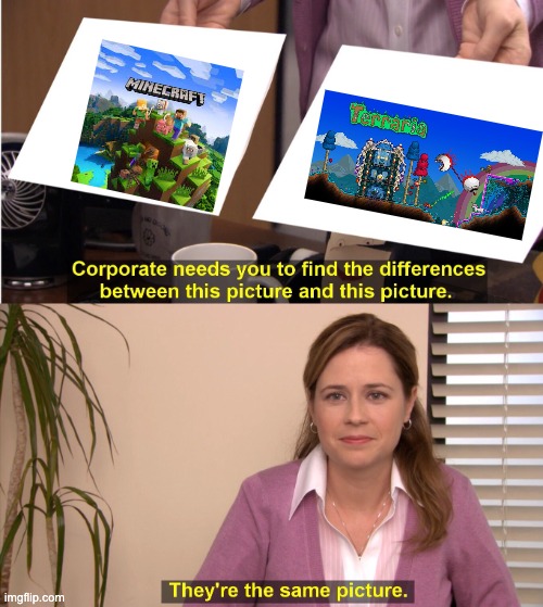 They're The Same Picture Meme | image tagged in memes,they're the same picture | made w/ Imgflip meme maker