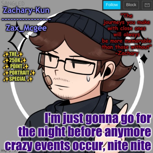 Oh by the way I got  a date for when I have to leave (https://imgflip.com/i/591al2 if confused-) | I'm just gonna go for the night before anymore crazy events occur, nite nite | made w/ Imgflip meme maker