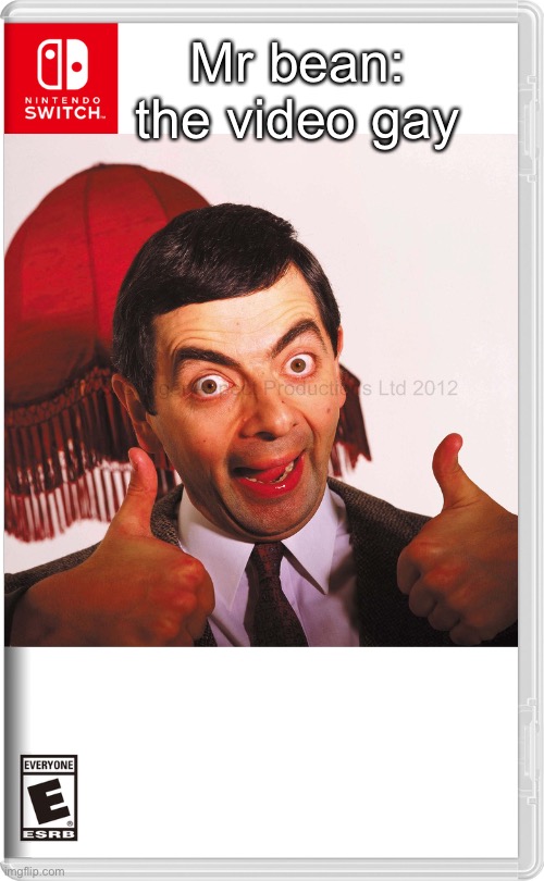 Mr bean: the video gay | image tagged in gay | made w/ Imgflip meme maker