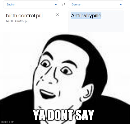 YA DONT SAY | image tagged in ya dont say | made w/ Imgflip meme maker