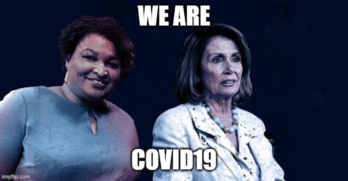 2021 disease | WE ARE; COVID19 | image tagged in nancy pelosi,abraham | made w/ Imgflip meme maker