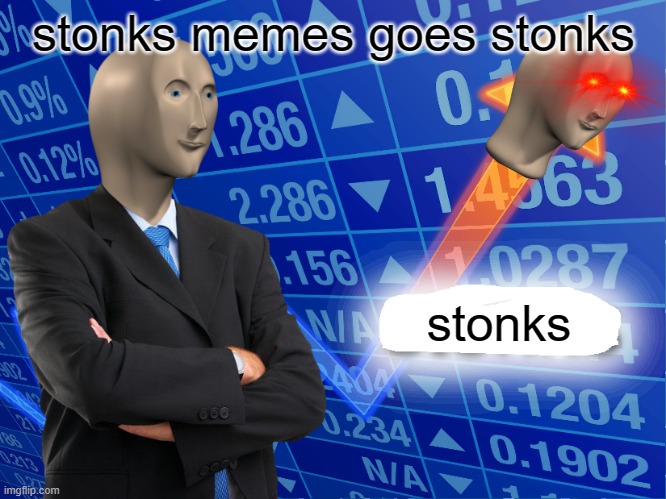 stonks goes stonk | stonks memes goes stonks; stonks | image tagged in empty stonks | made w/ Imgflip meme maker