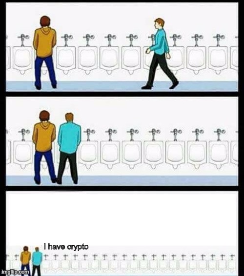 Urinal Guy (More text room) | I have crypto | image tagged in urinal guy more text room | made w/ Imgflip meme maker