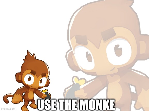 USE THE MONKE | made w/ Imgflip meme maker