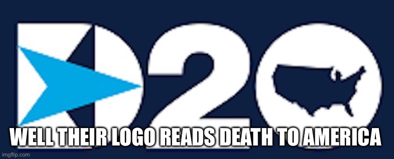 Death 2 America | WELL THEIR LOGO READS DEATH TO AMERICA | image tagged in death 2 america | made w/ Imgflip meme maker