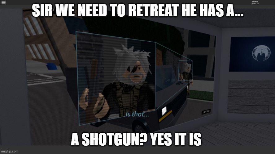 Jackdaw | SIR WE NEED TO RETREAT HE HAS A... A SHOTGUN? YES IT IS | image tagged in jackdaw | made w/ Imgflip meme maker