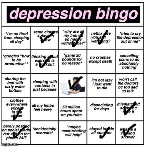 Depression bingo | image tagged in depression bingo | made w/ Imgflip meme maker