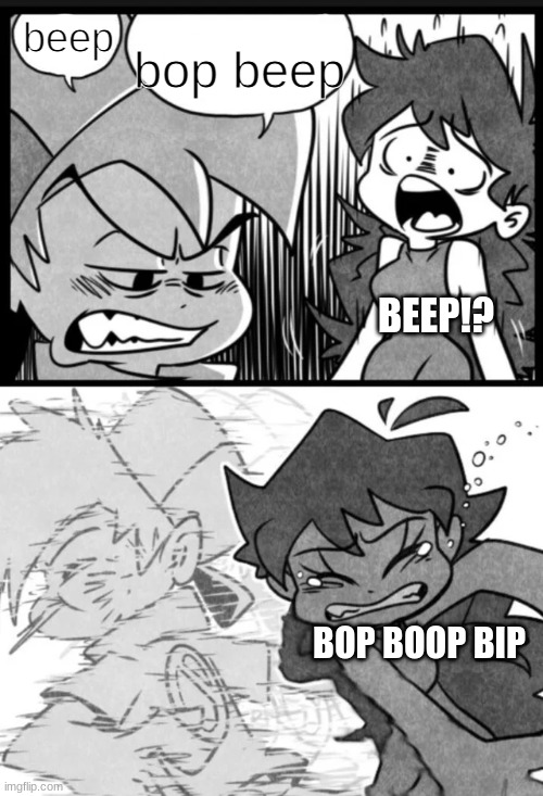 bip | beep; bop beep; BEEP!? BOP BOOP BIP | image tagged in fnf slap | made w/ Imgflip meme maker