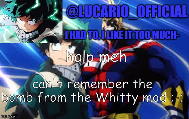 halp meh; can't remember the bomb from the Whitty mod ;-; | made w/ Imgflip meme maker