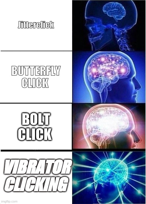 best click method | Jitterclick; BUTTERFLY CLICK; BOLT CLICK; VIBRATOR CLICKING | image tagged in memes,expanding brain,minecraft | made w/ Imgflip meme maker