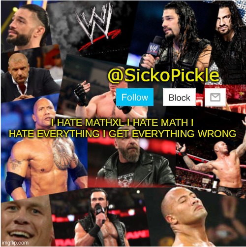 NOOOOOOOo | I HATE MATHXL I HATE MATH I HATE EVERYTHING I GET EVERYTHING WRONG | made w/ Imgflip meme maker