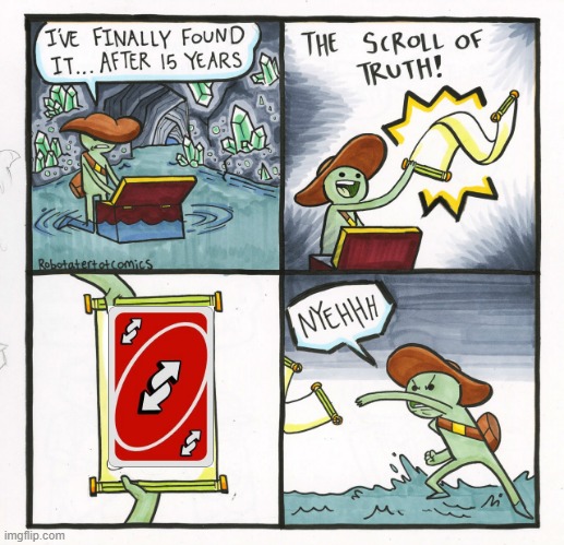 15 years fin- | image tagged in memes,the scroll of truth | made w/ Imgflip meme maker