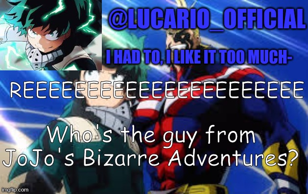 REEEEEEEEEEEEEEEEEEEEEE; Who's the guy from JoJo's Bizarre Adventures? | made w/ Imgflip meme maker