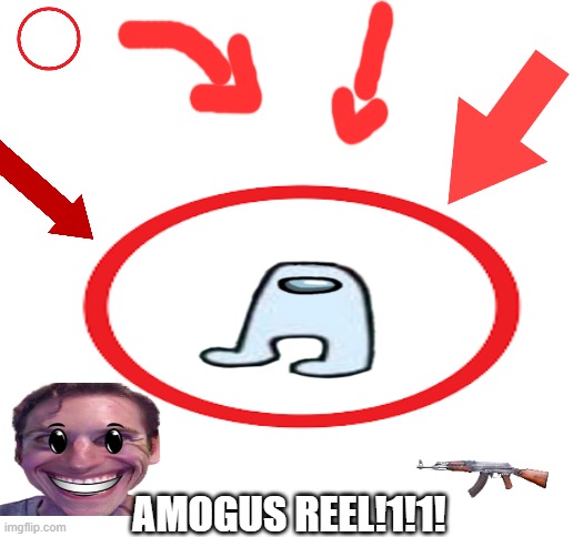 Clickbait, in a nutshell. | AMOGUS REEL!1!1! | image tagged in blank white template,clickbait,amogus,jarvis,jaaa | made w/ Imgflip meme maker