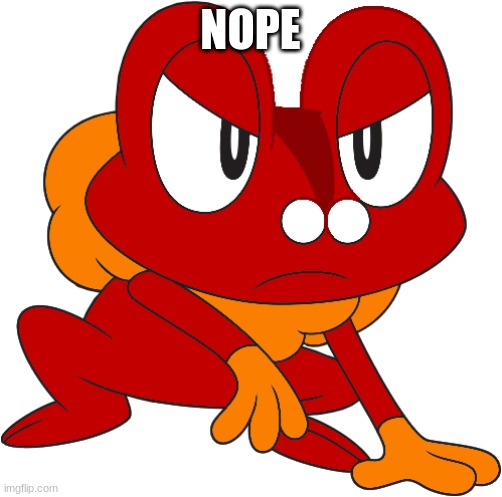 Ragekie | NOPE | image tagged in ragekie | made w/ Imgflip meme maker