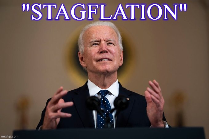 "STAGFLATION" | made w/ Imgflip meme maker