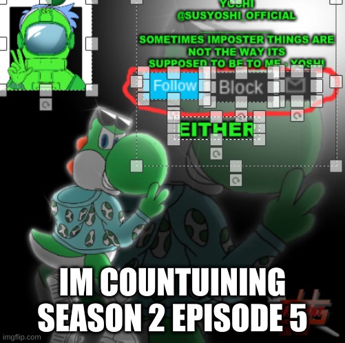of World Tour BTW | IM COUNTUINING SEASON 2 EPISODE 5 | image tagged in yoshi_official announcement temp v3 | made w/ Imgflip meme maker