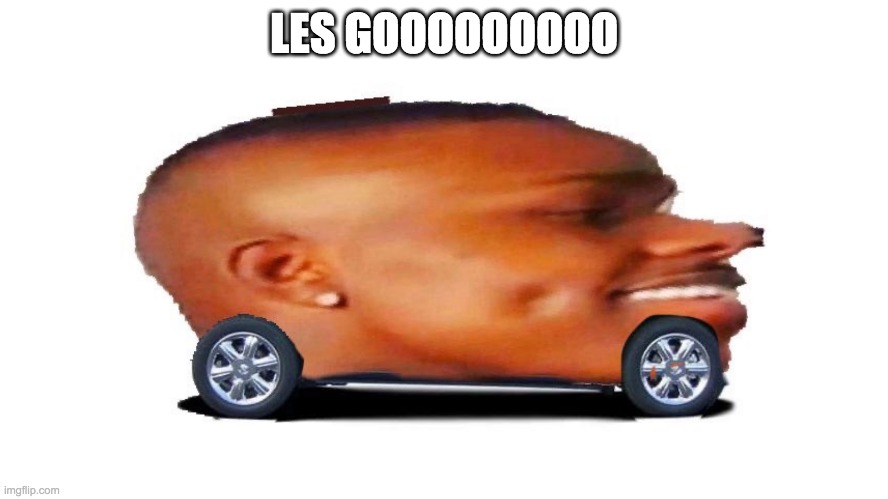 Da Baby Convertible (first ever on imgflip) | LES GOOOOOOOOO | image tagged in da baby convertible first ever on imgflip | made w/ Imgflip meme maker