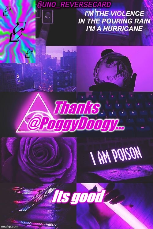 Purple template by poggydoggy | Thanks @PoggyDoogy... Its good | image tagged in purple template by poggydoggy | made w/ Imgflip meme maker