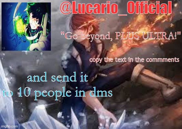 dew it | copy the text in the commments; and send it to 10 people in dms | made w/ Imgflip meme maker