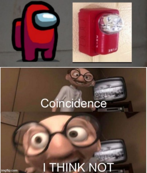 image tagged in coincidence i think not | made w/ Imgflip meme maker