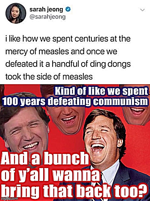 When no arguments present themselves, going full McCarthyist is always an option | image tagged in tucker carlson,tweet,commies,commie,crush the commies,republicans | made w/ Imgflip meme maker