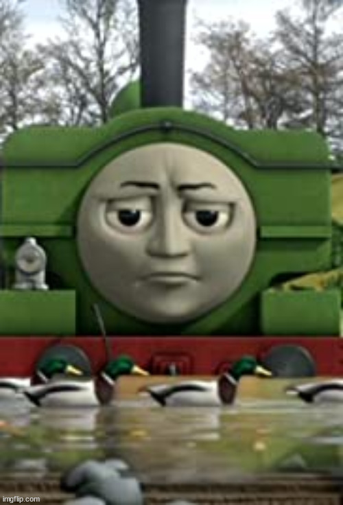 LOL maybe you should be a duck. *quacks* | image tagged in thomas and friends,duck,cgi | made w/ Imgflip meme maker