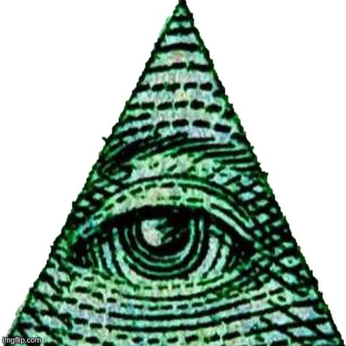 illumanati | image tagged in illumanati | made w/ Imgflip meme maker