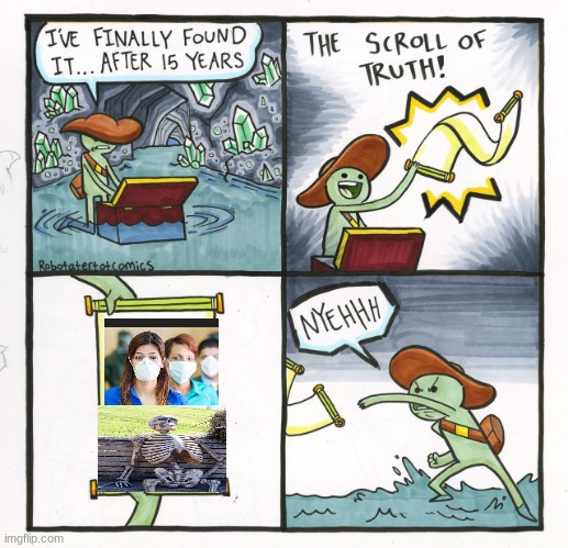 The Scroll Of Truth Meme | image tagged in memes,the scroll of truth | made w/ Imgflip meme maker