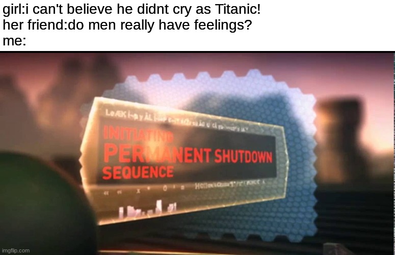 let's be honest, this was the saddest moment in TV history | girl:i can't believe he didnt cry as Titanic!
her friend:do men really have feelings?
me: | image tagged in toonami,sad,do men even have feelings,memes | made w/ Imgflip meme maker